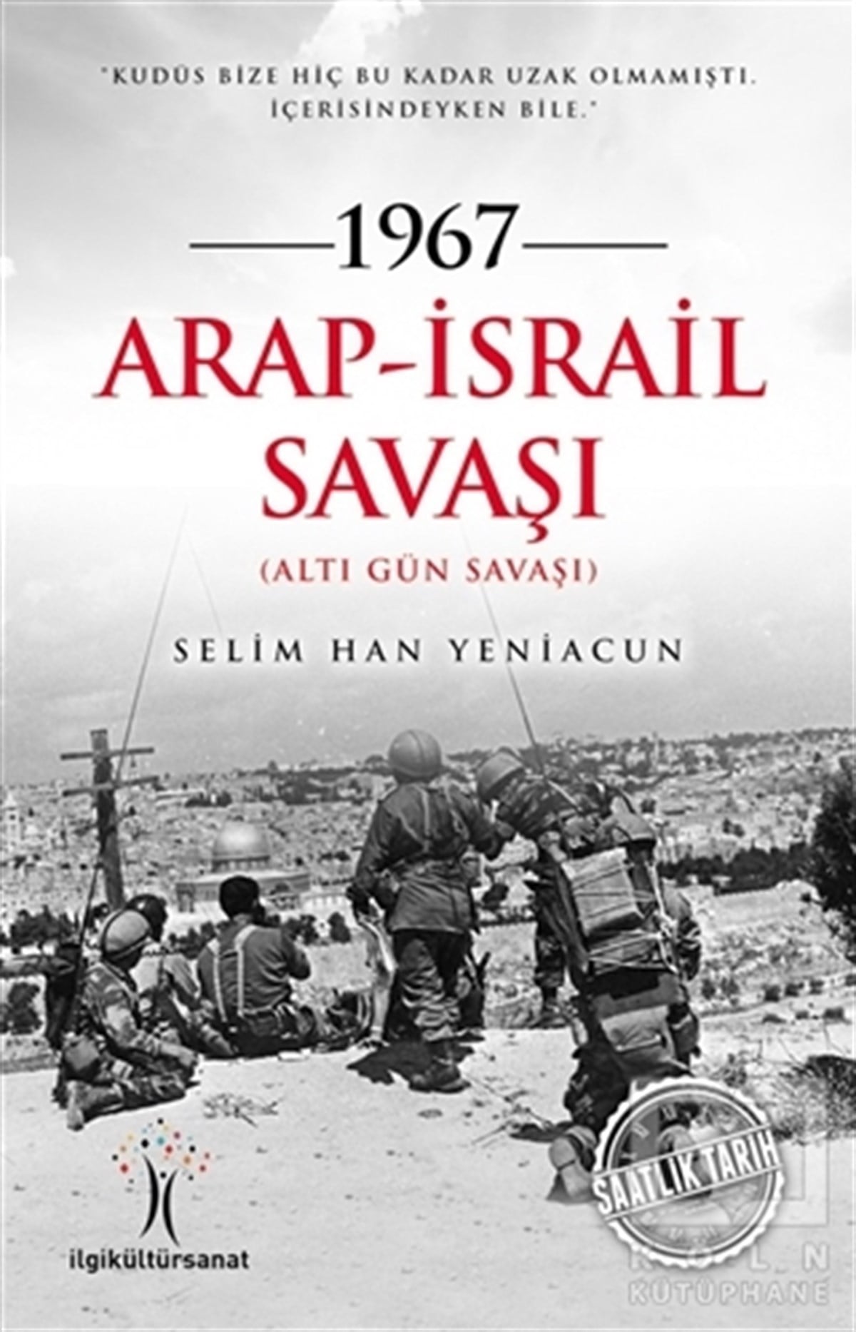 Selim Han YeniacunAraştırma - İnceleme1967 Arap - İsrail Savaşı