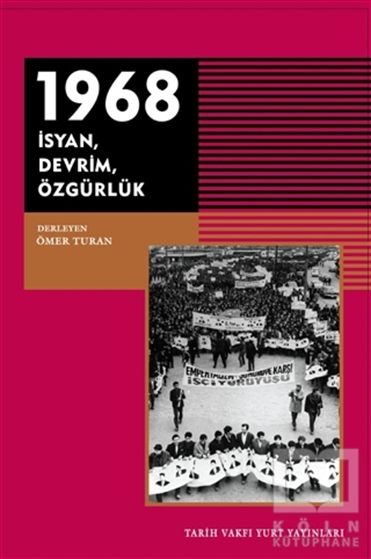 Ömer TuranAraştırma-İnceleme1968 - İsyan Devrim Özgürlük