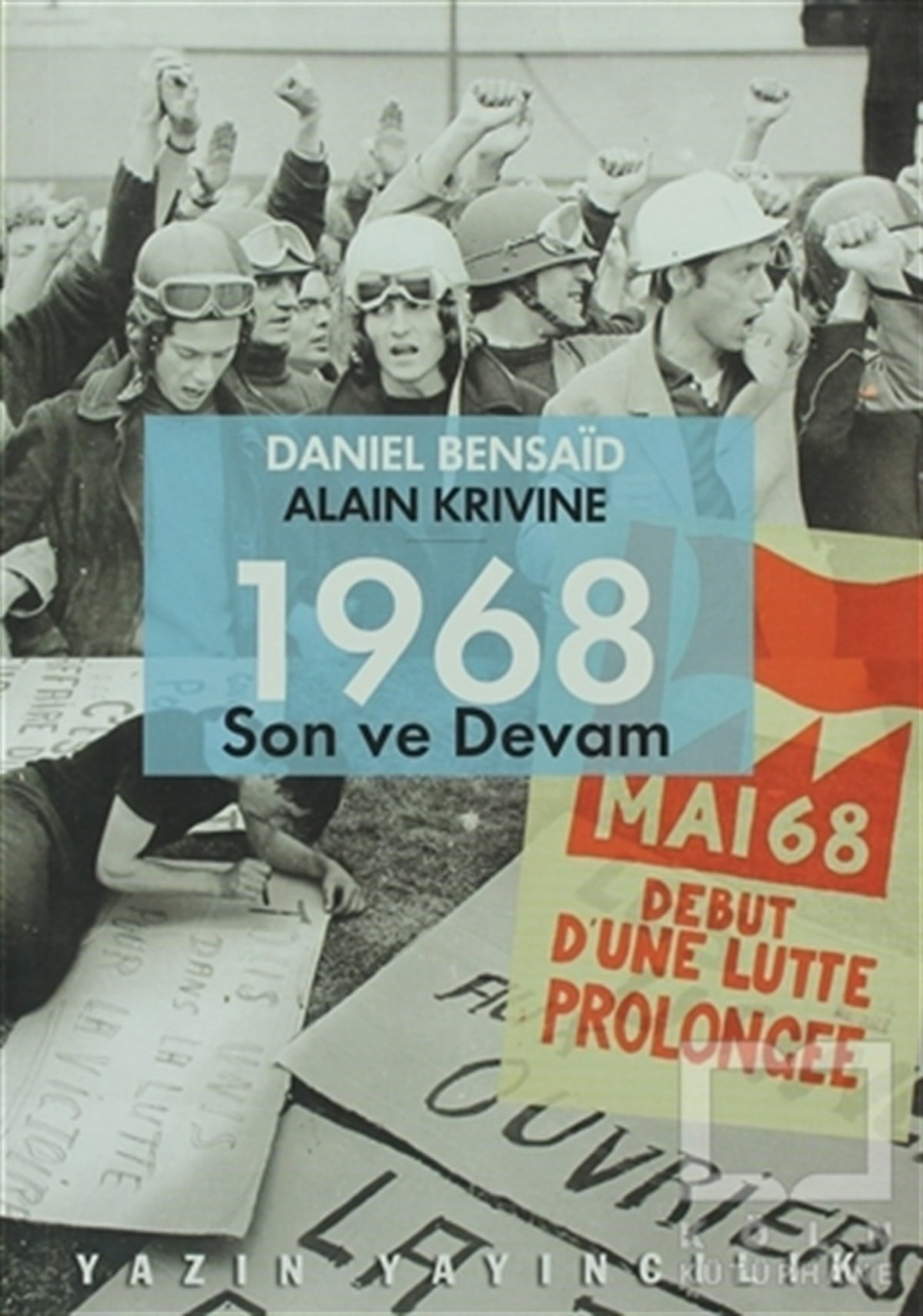 Daniel BensaidSol Hareketler1968: Son ve Devam