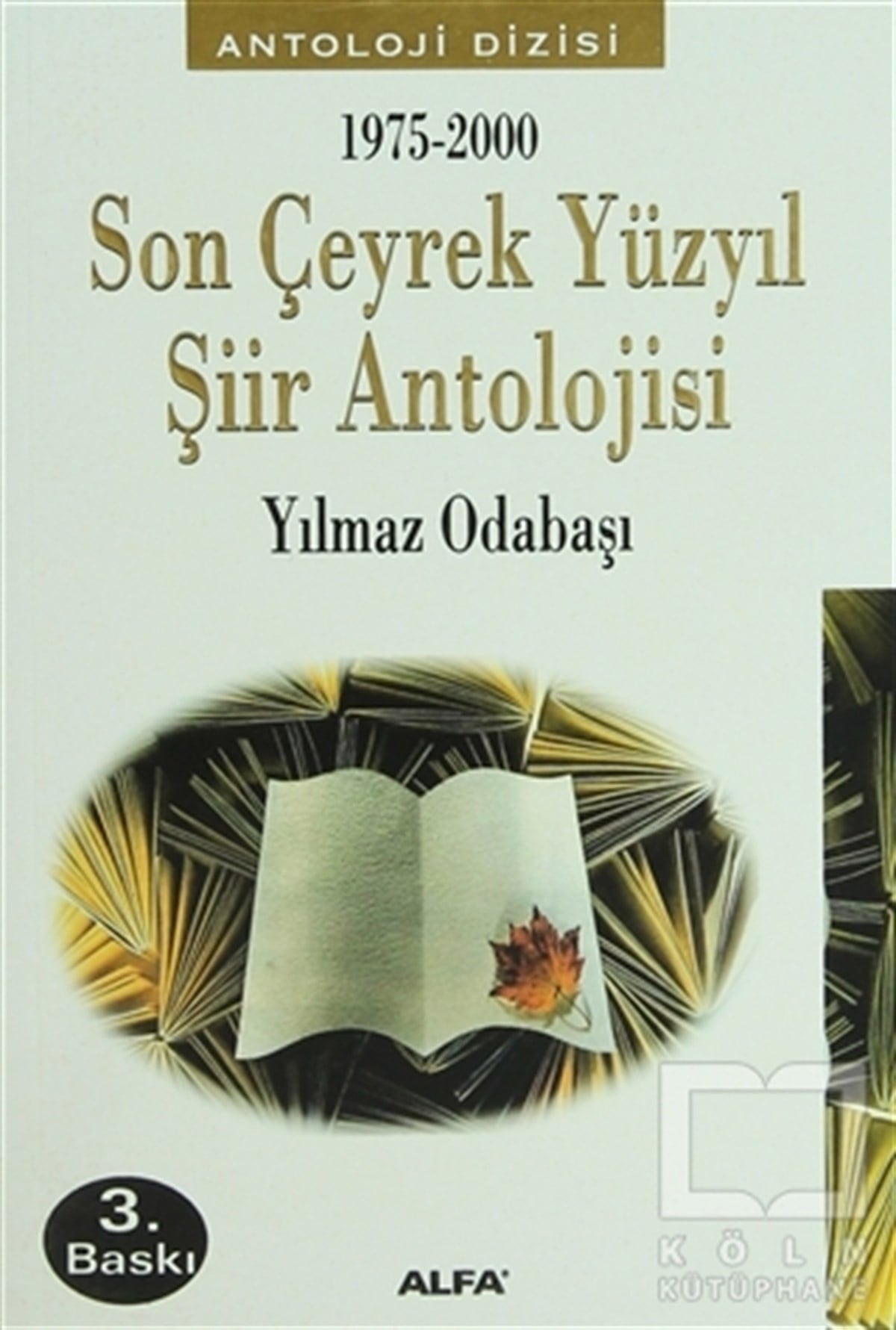 Yılmaz OdabaşıŞiir1975-2000 Son Çeyrek Yüzyıl Şiir Antolojisi