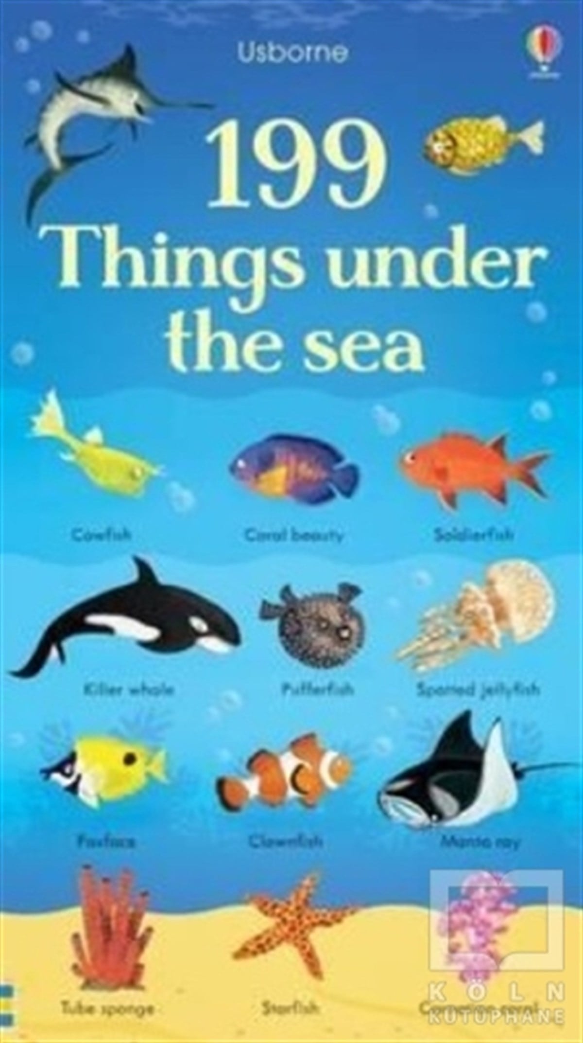 Jessica GreenwellBilimsel Çocuk Kitapları199 Things Under The Sea