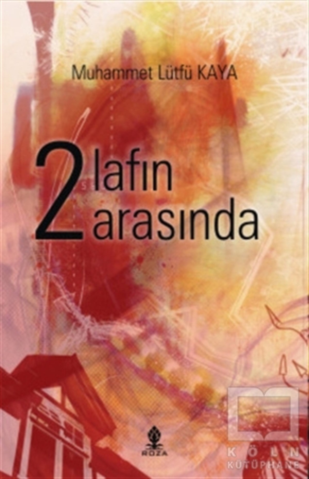 Muhammet Lütfü KayaŞiir2 Lafın Arasında