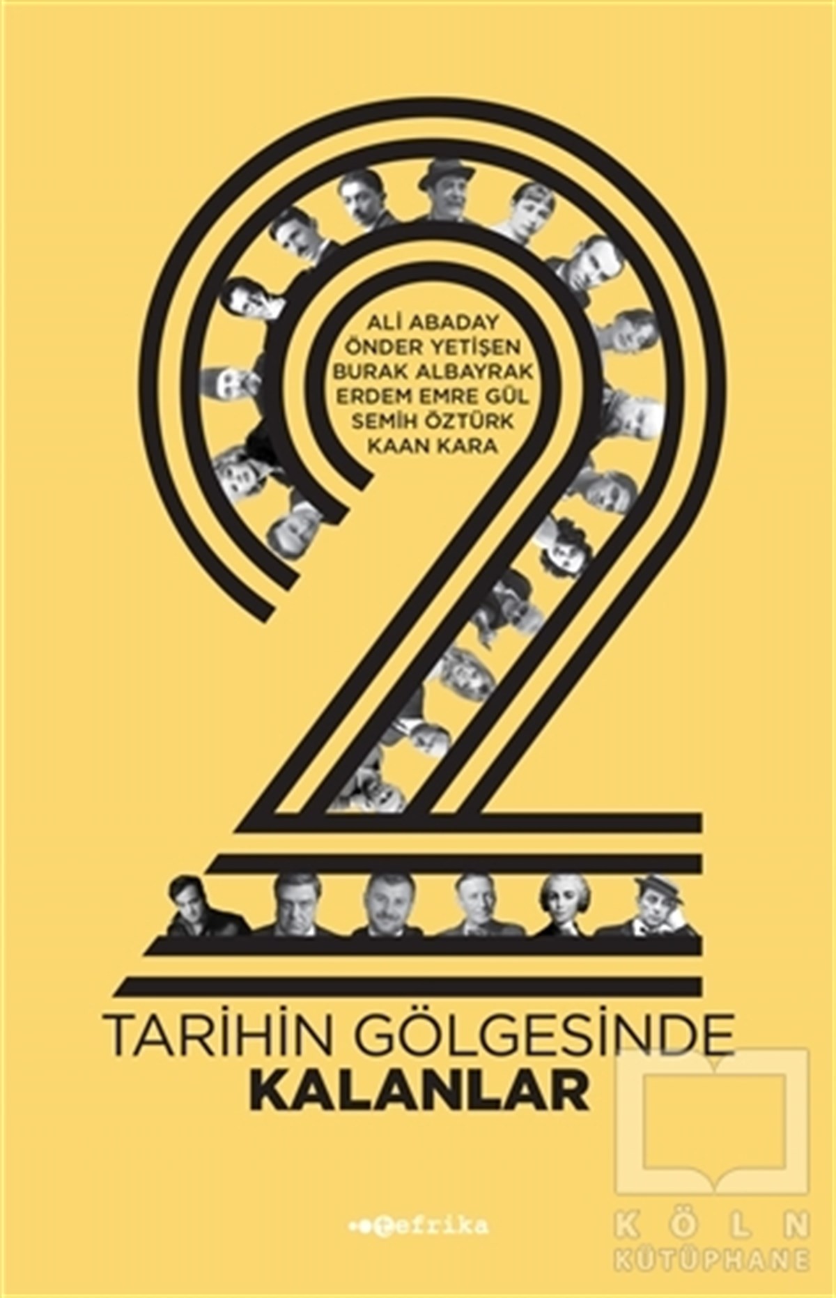 KolektifAraştırma - İnceleme2 : Tarihin Gölgesinde Kalanlar