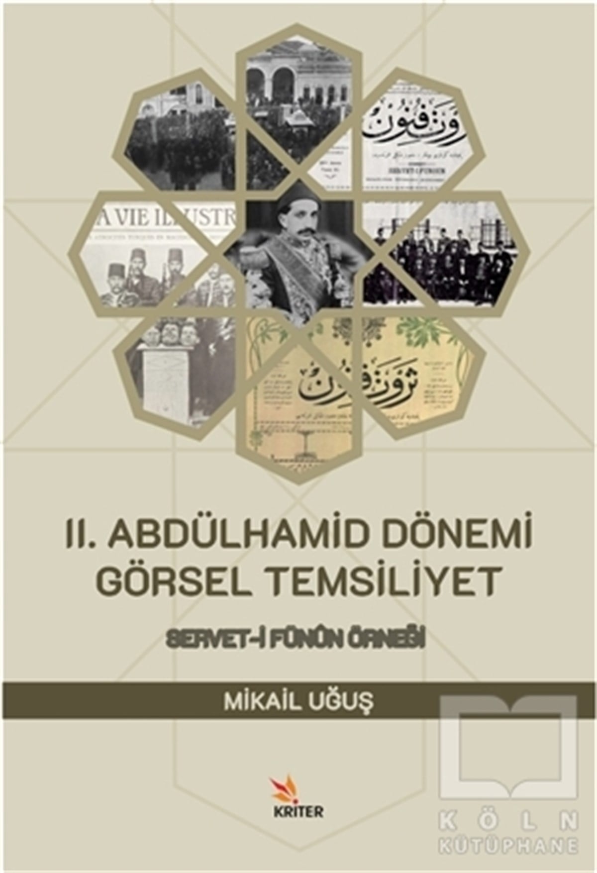 Mikail Uğuşİletişim Kitapları2. Abdülhamid Dönemi Görsel Temsiliyet