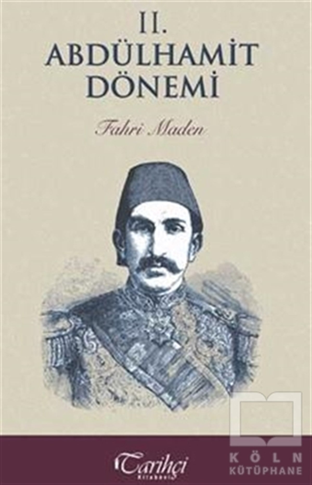Fahri MadenOsmanlı Tarihi2. Abdülhamit Dönemi