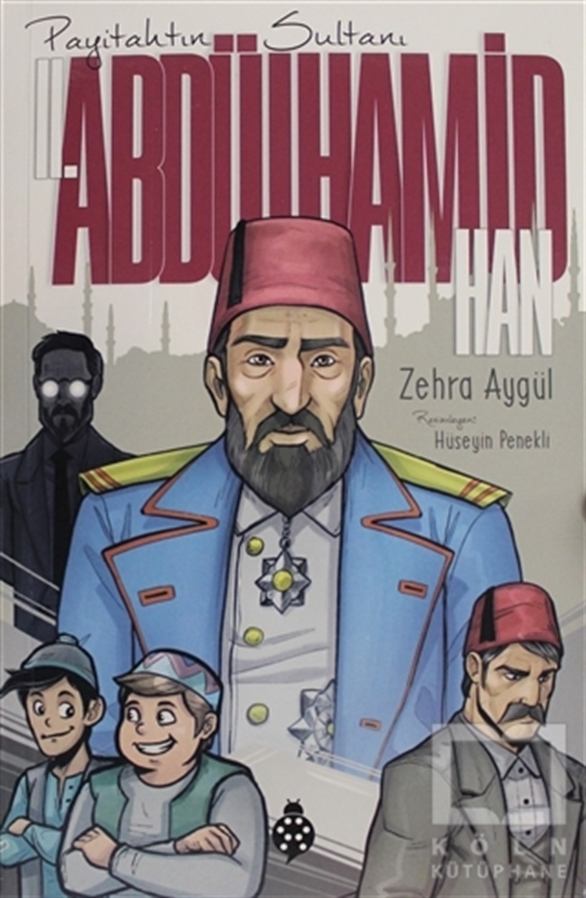 Zehra AygülÖnemli Olaylar ve Biyografi - Otobiyografi2. Abdülhamit Han - Payitahtın Sultanı