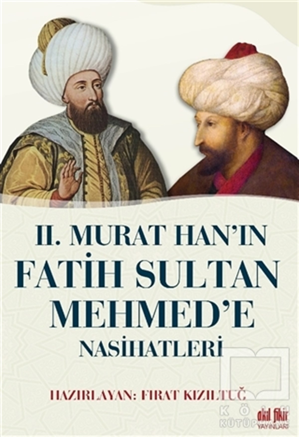 KolektifDiğer2. Murat Han’ın Fatih Sultan Mehmed’e Nasihatleri