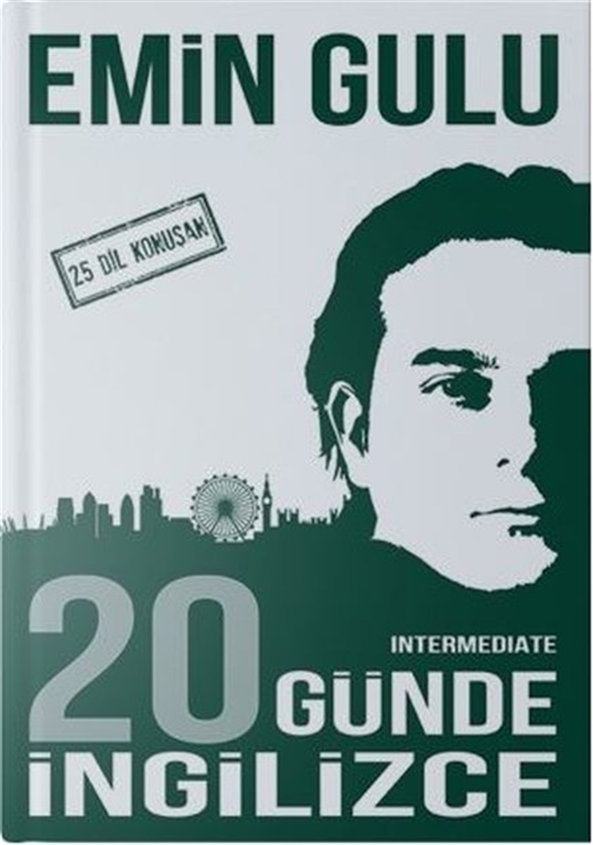 Emin GuluDil Bilimi - Etimoloji20 Günde İngilizce - 25 Dil Konuşan