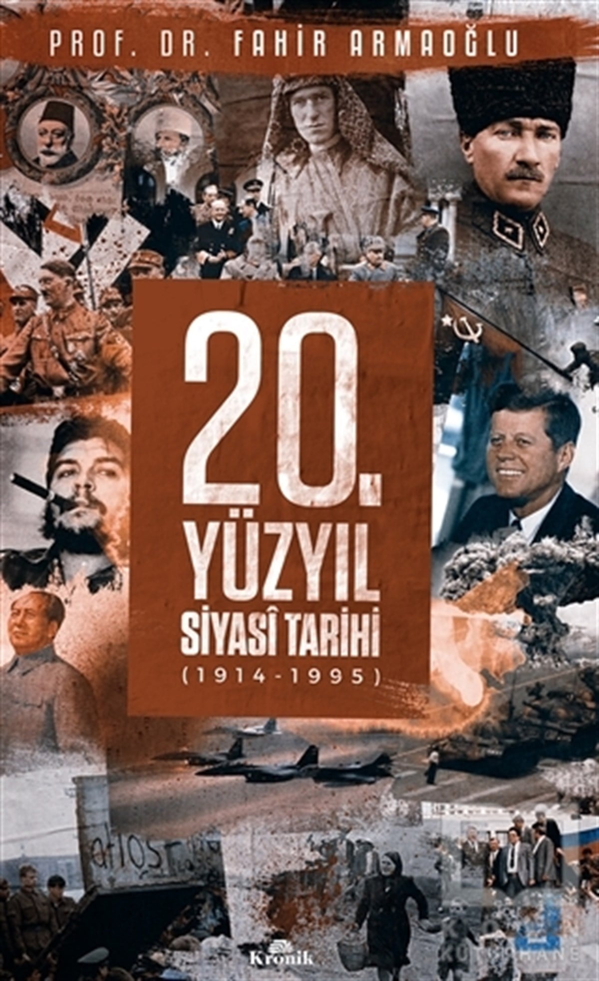 Fahir ArmaoğluDünya Tarihi20. Yüzyıl Siyasi Tarihi (1914 - 1995)