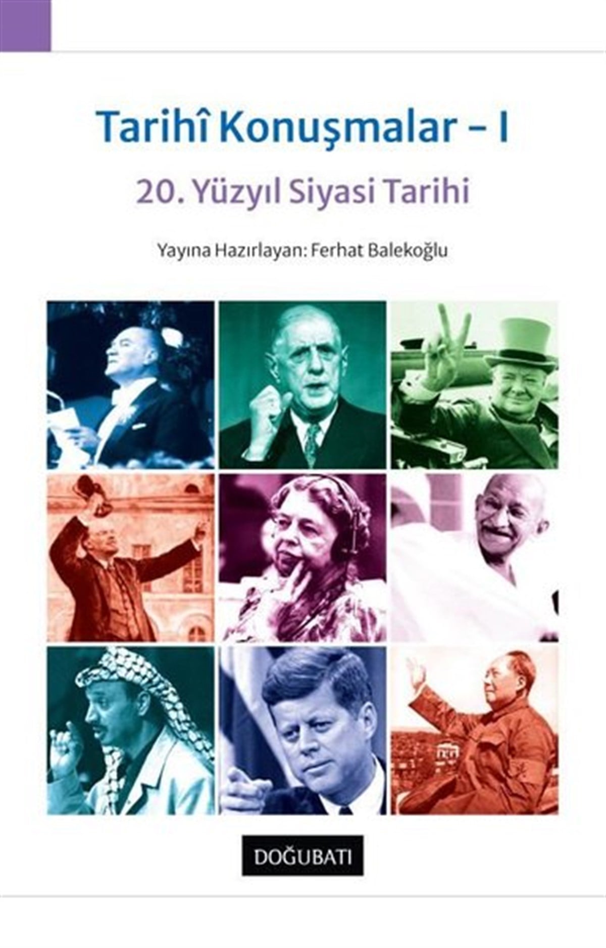 KolektifDünya Tarihi20. Yüzyıl Siyasi Tarihi - Tarihi Konuşmalar 1