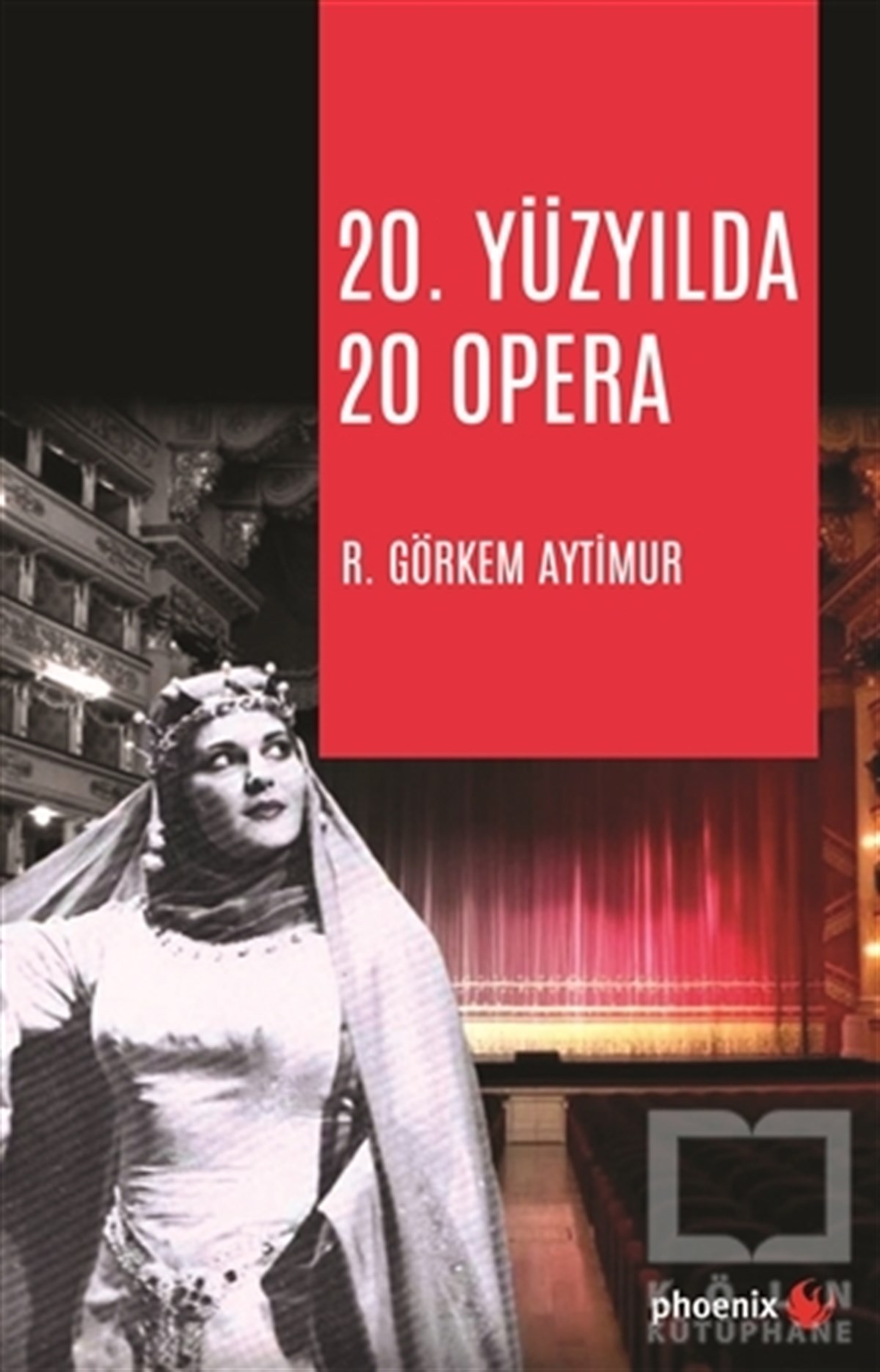 R. Görkem AytimurDiğer20. Yüzyılda 20 Opera