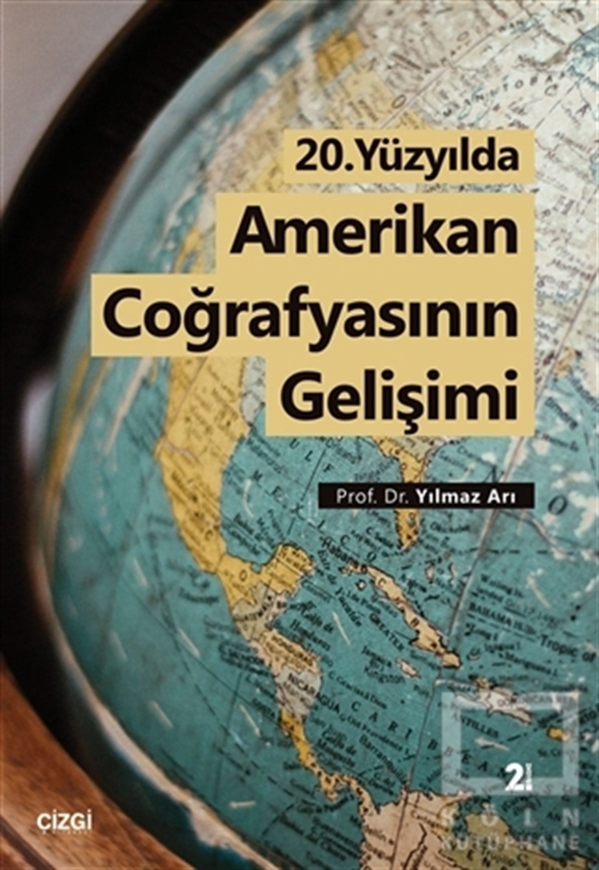 Yılmaz ArıDiğer20. Yüzyılda Amerikan Coğrafyasının Gelişimi