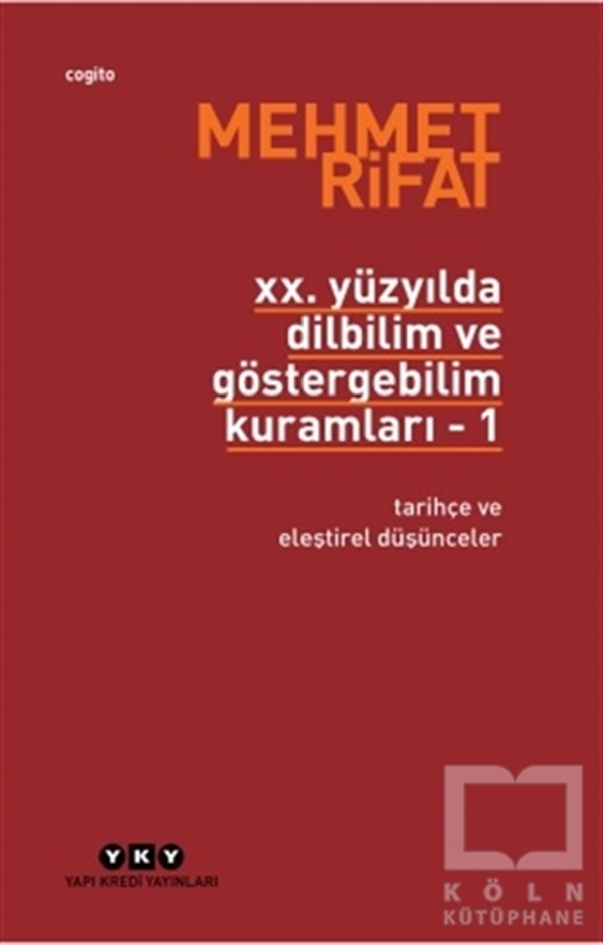 Mehmet RifatDiğer20. Yüzyılda Dilbilim ve Göstergebilim Kuramları