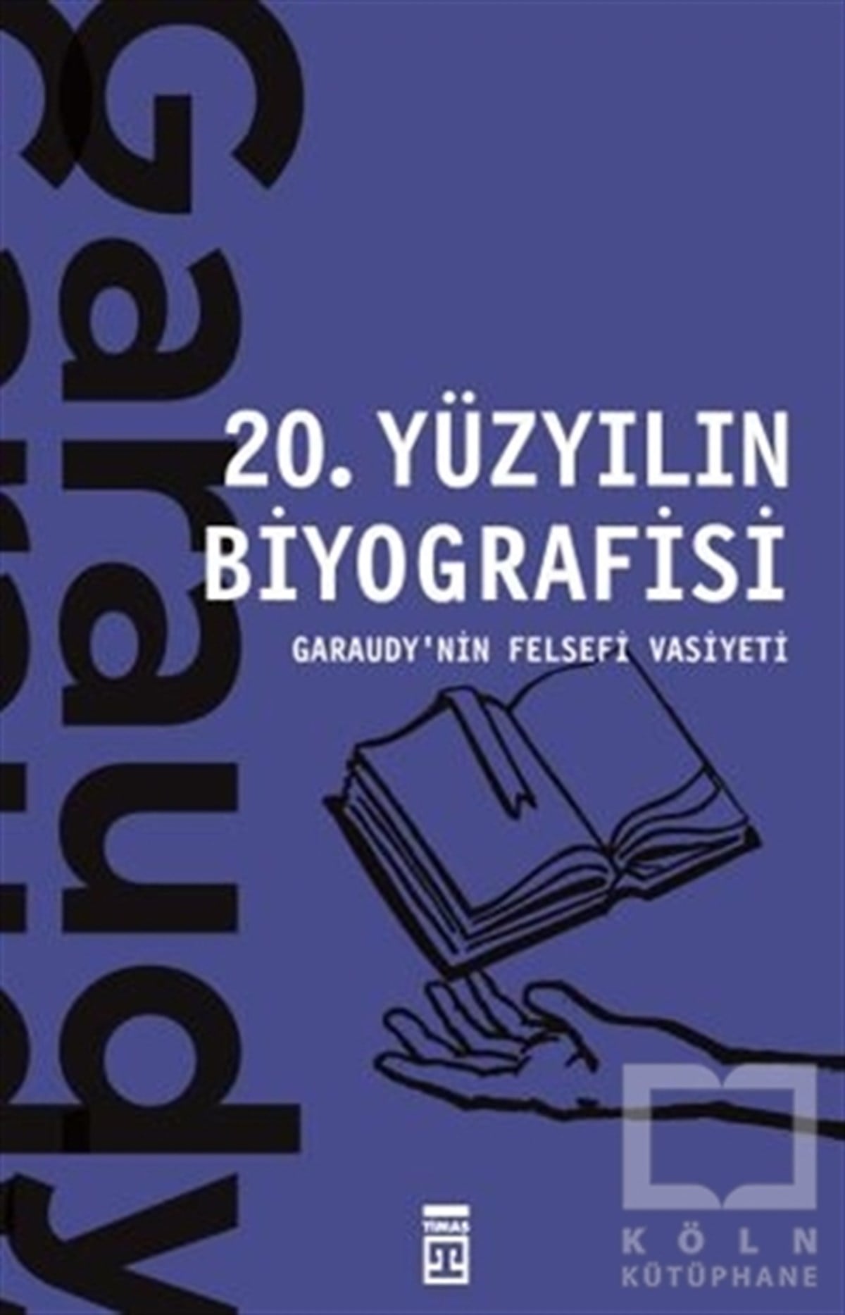 Roger GaraudyAraştıma-İnceleme-Referans20. Yüzyılın Biyografisi