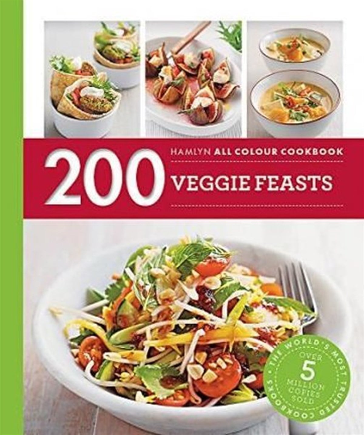 Louise PickfordFood200 Veggie Feasts