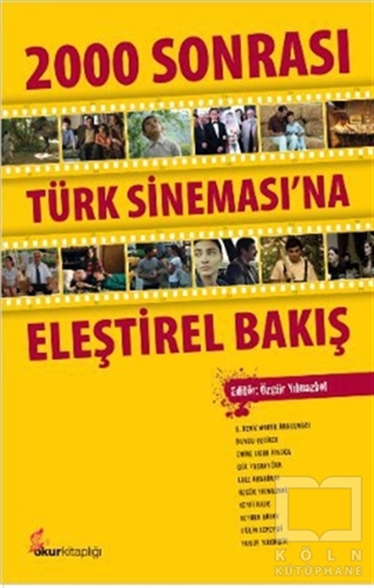 Özgür YılmazkolFotoğraf, Sinema, Tiyatro2000 Sonrası Türk Sineması’na Eleştirel Bakış