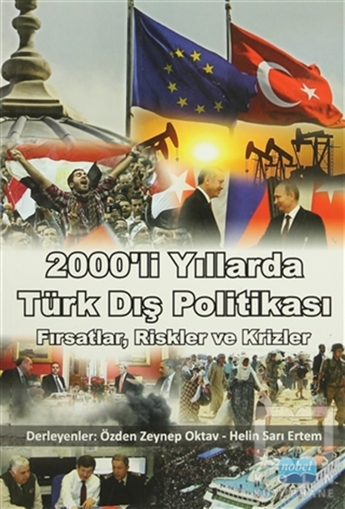 Özden Zeynep OktavAraştırma-İnceleme2000'li Yıllarda Türk Dış Politikası