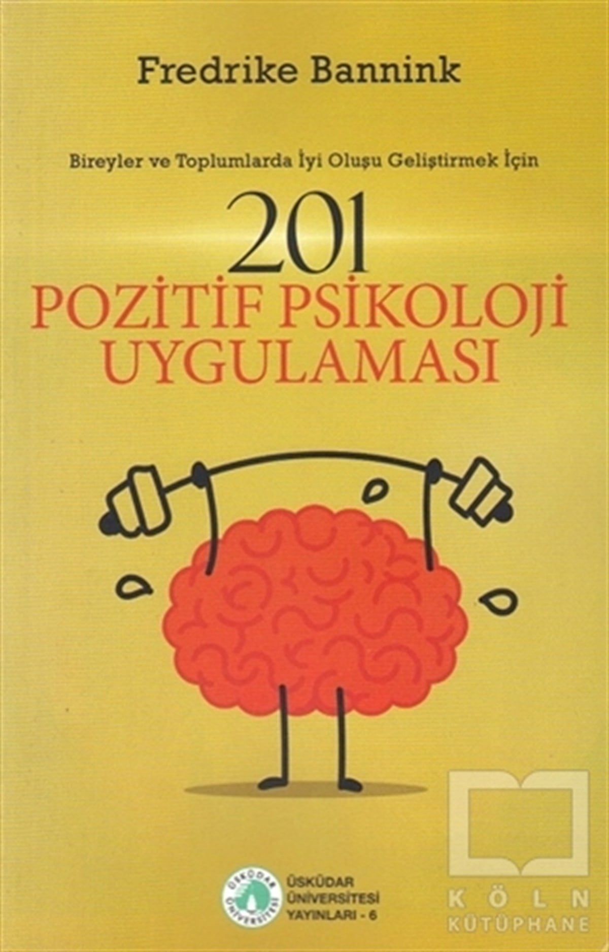 Fredrike BanninkDiğer201 Pozitif Psikoloji Uygulaması