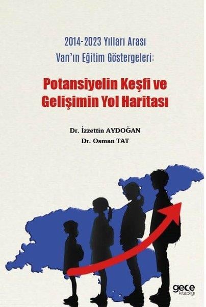 Osman TatDiger2014 - 2023 Yılları Arası Van'ın Eğitim Göstergeleri: Potansiyelin Keşfi ve Gelişimin Yol Haritası