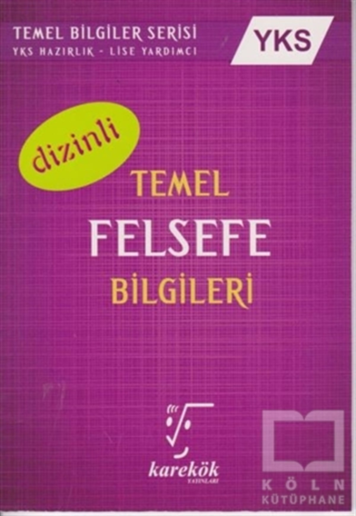 Ahmet SezginSınavlara Hazırlık Kitapları2018 YKS Temel Felsefe Bilgileri Dizinli