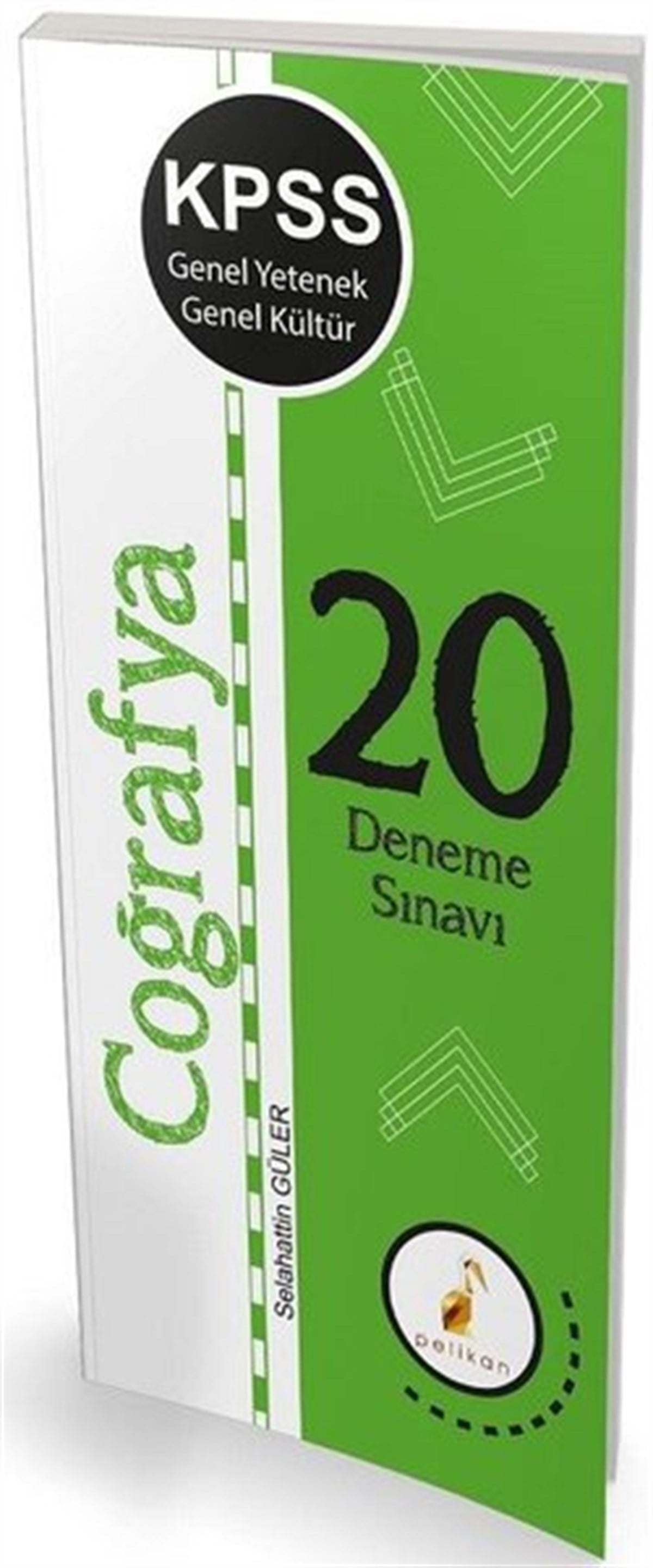 Selahattin GülerKPSS2019 KPSS Genel Yetenek Genel Kültür Coğrafya 20 Deneme Sınavı