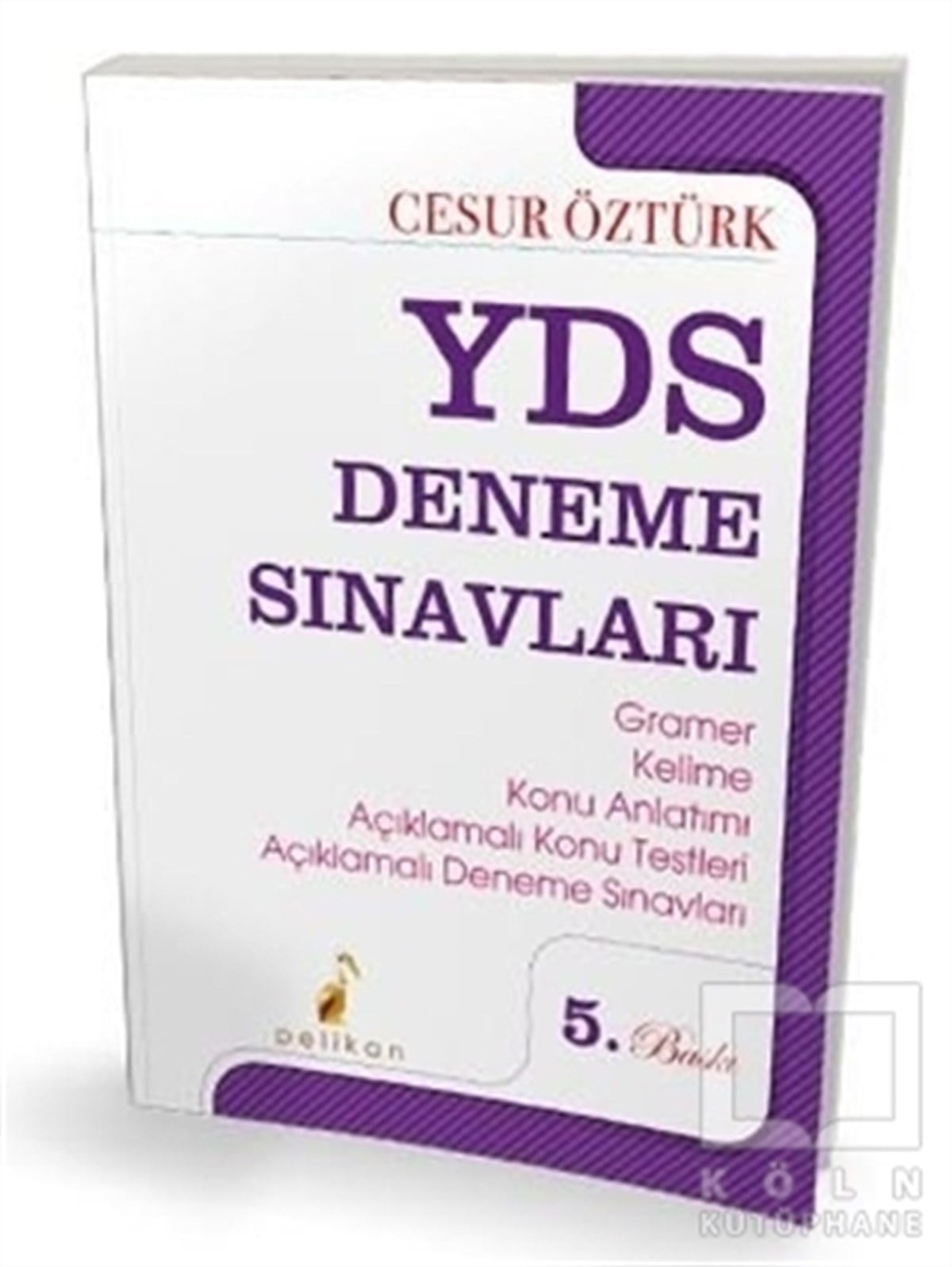 Cesur ÖztürkSınavlara Hazırlık Kitapları2019 YDS Deneme Sınavları