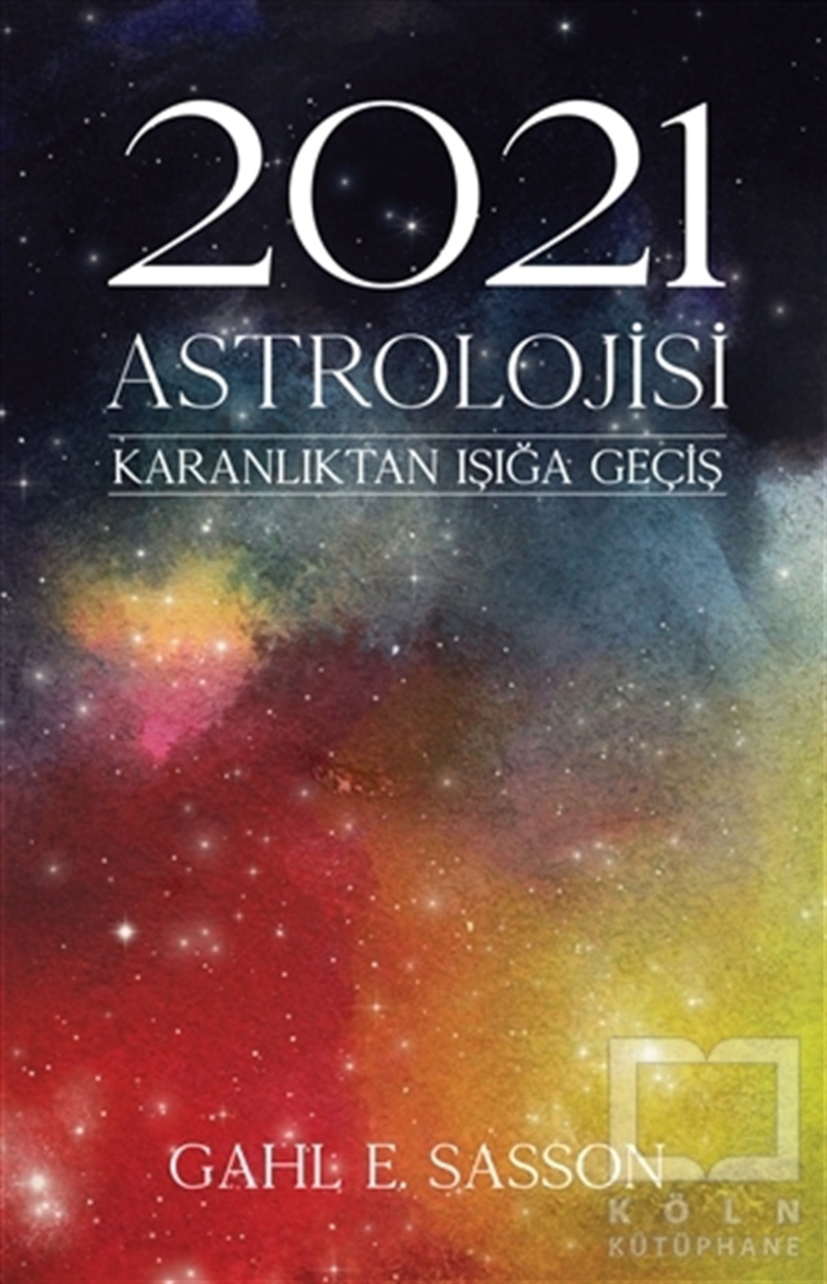 Gahl E. SassonAstroloji Kitapları2021 Astrolojisi