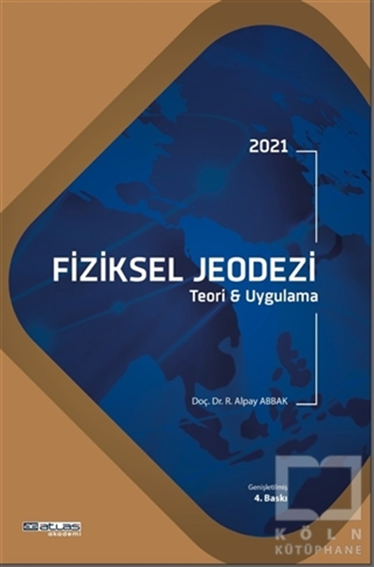 R. Alpay AbbakAstronomi - Fizik2021 Fiziksel Jeodezi
