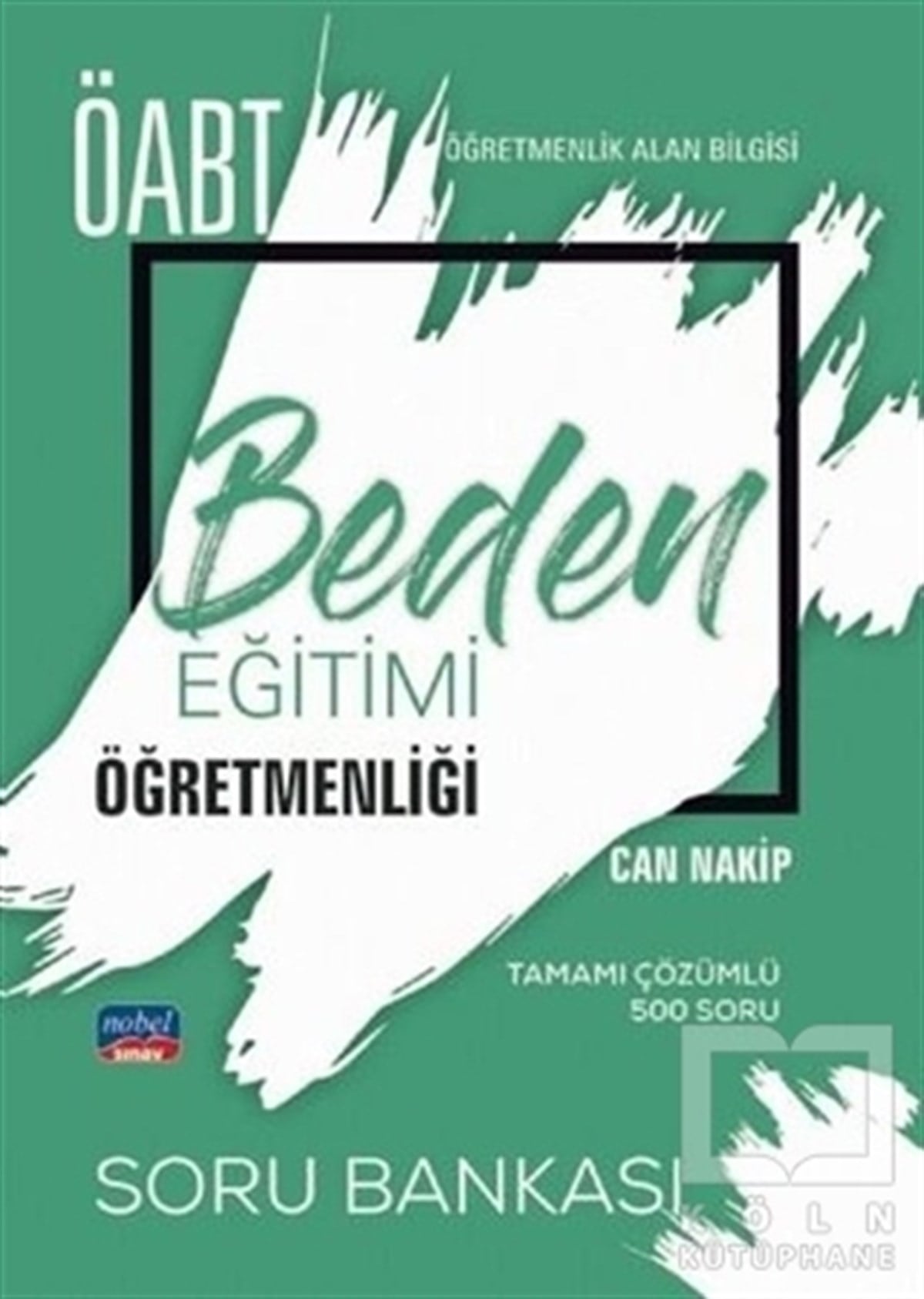Can NakipSınavlara Hazırlık Kitapları2021 ÖABT Beden Eğitimi - Öğretmenlik Alan Bilgisi - Soru Bankası