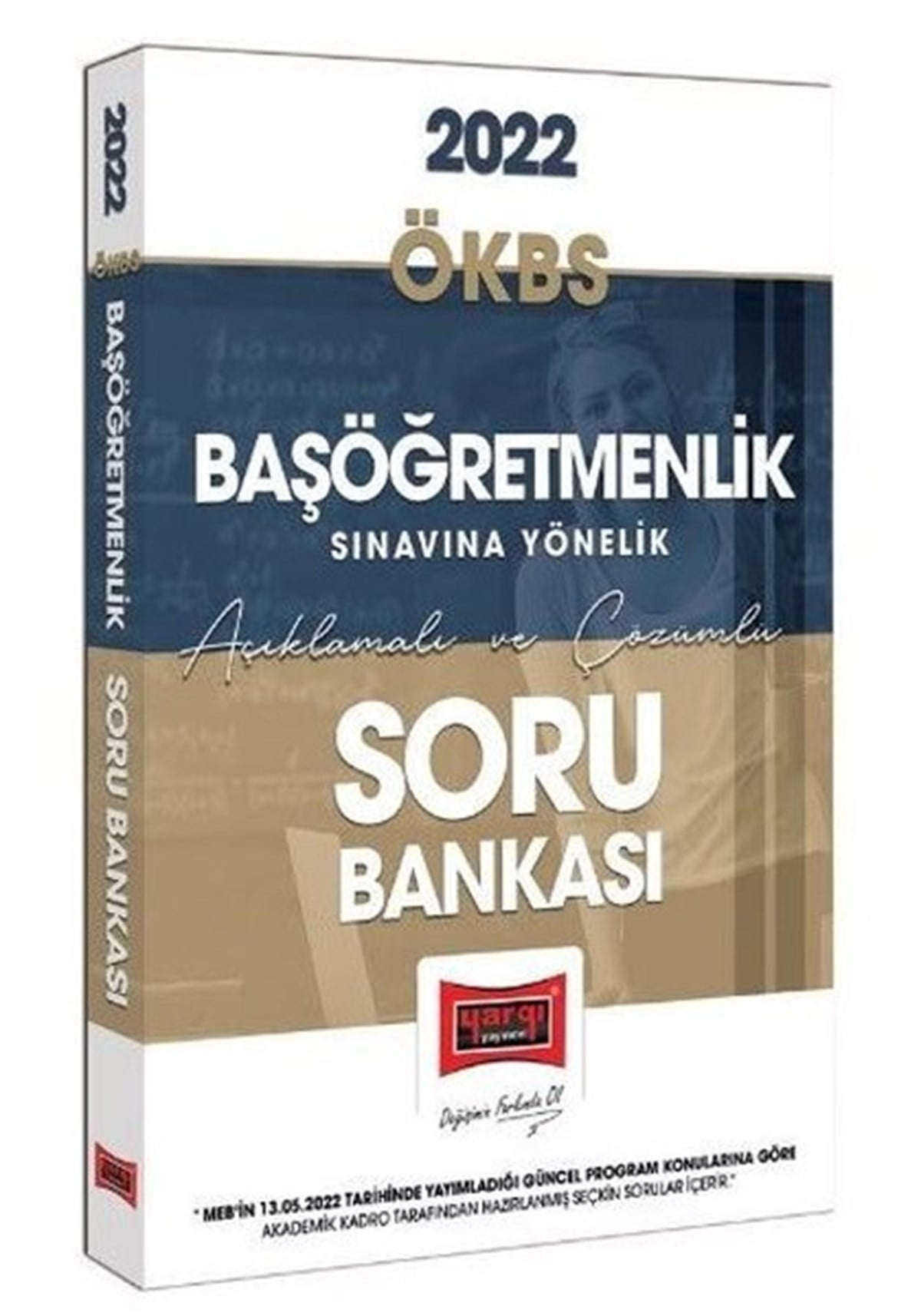KolektifKPSS2022 ÖKBS Başöğretmenlik Sınavına Yönelik Açıklamalı ve Çözümlü Soru Bankası