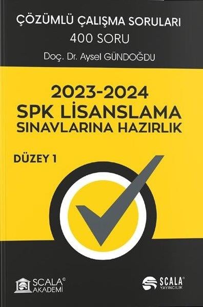 Aysen GündoğduKPSS Soru Bankasi Kitaplari2023 - 2024 SPK Lisanslama Sınavlarına Hazırlık - Düzey 1 - Çözümlü Çalışma Soruları - 400 Soru
