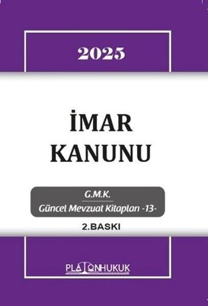 KolektifHukuk Üzerine Kitaplar2025 İmar Kanunu - GMK Güncel Mevzuat Kitapları 13