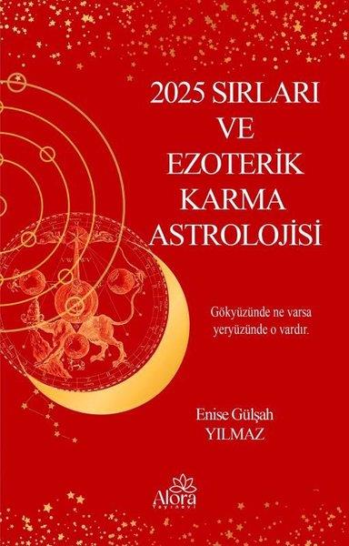 Enise Gülşah YılmazAstroloji Kitapları2025 Sırları ve Ezoterik Karma Astrolojisi