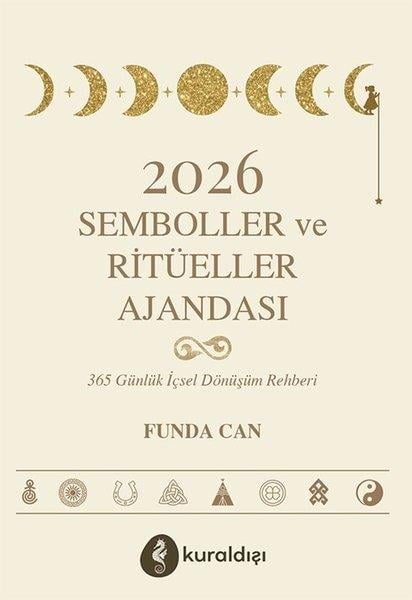 Funda CanKişisel Gelişim Kitapları2026 Semboller ve Ritüeller Ajandası - 365 Günlük İçsel Dönüşüm Rehberi
