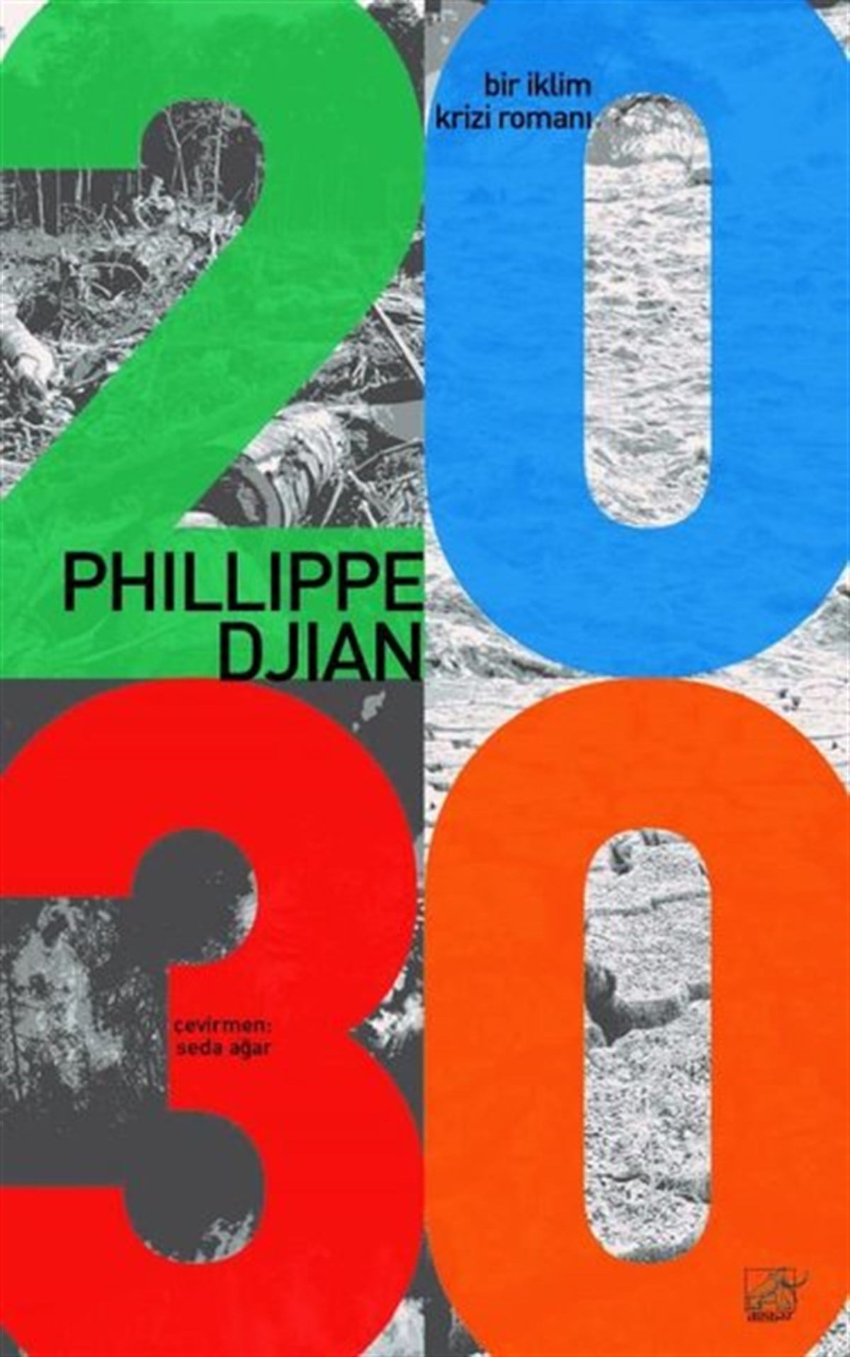 Philippe DjianDünya Roman2030 - Bir İklim Krizi Romanı