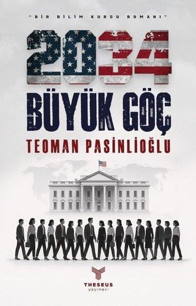 Teoman PasinlioğluBilimkurgu Kitapları2034 Büyük Göç - Bir Bilim Kurgu Romanı