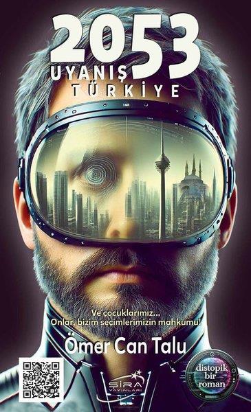 Ömer Can TaluBilimkurgu Kitapları2053 Uyanış Türkiye - Distopik Bir Roman
