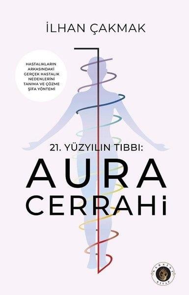 İlhan ÇakmakDiger21. Yüzyılın Tıbbı: Aura Cerrahi