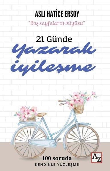Aslı Hatice ErsoyKişisel Gelişim Kitapları21 Günde Yazarak İyileşme - Boş Sayfaların Büyüsü
