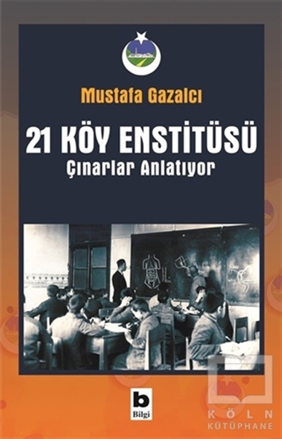 Mustafa GazalcıAraştırma-İnceleme-Referans21 Köy Enstitüsü / Çınarlar Anlatıyor
