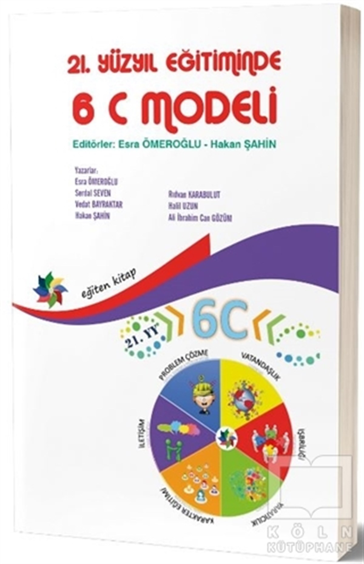 Esra ÖmeroğluAkademik21. Yüzyıl Eğitiminde 6C Modeli