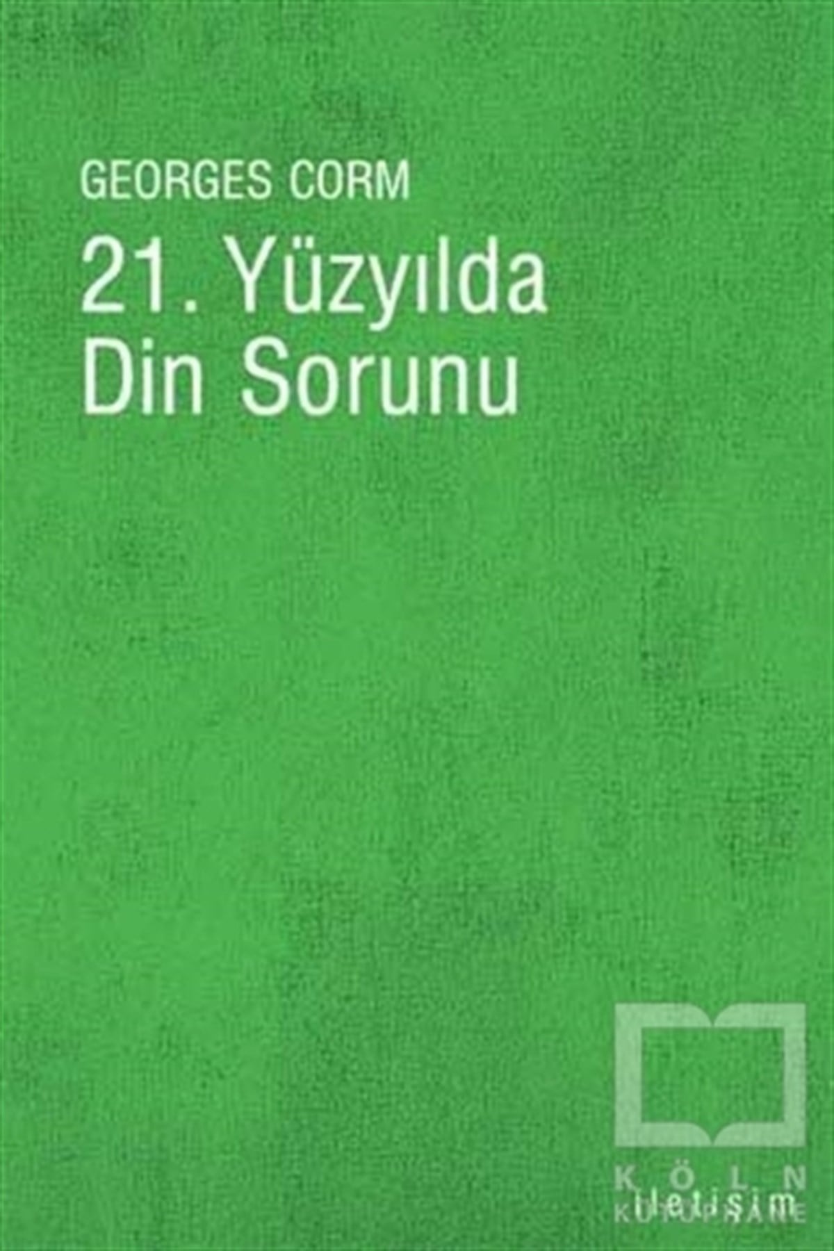 Georges CormDiğer21. Yüzyılda Din Sorunu