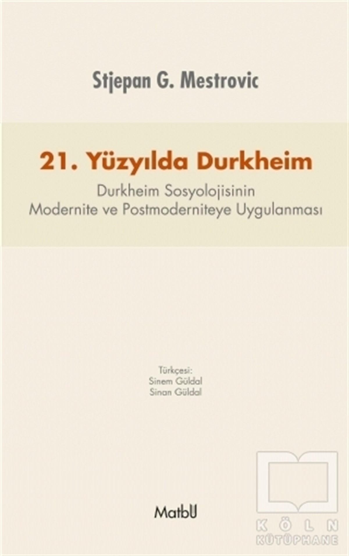 Stjepan G. MestrovicDiğer21. Yüzyılda Durkheim