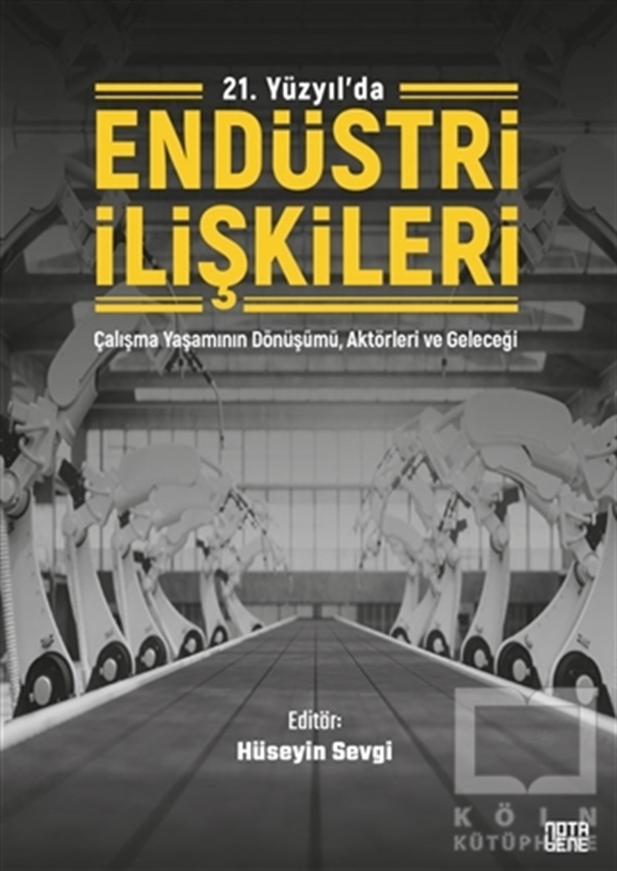 Hüseyin SevgiDiğer21. Yüzyıl'da Endüstri İlişkileri