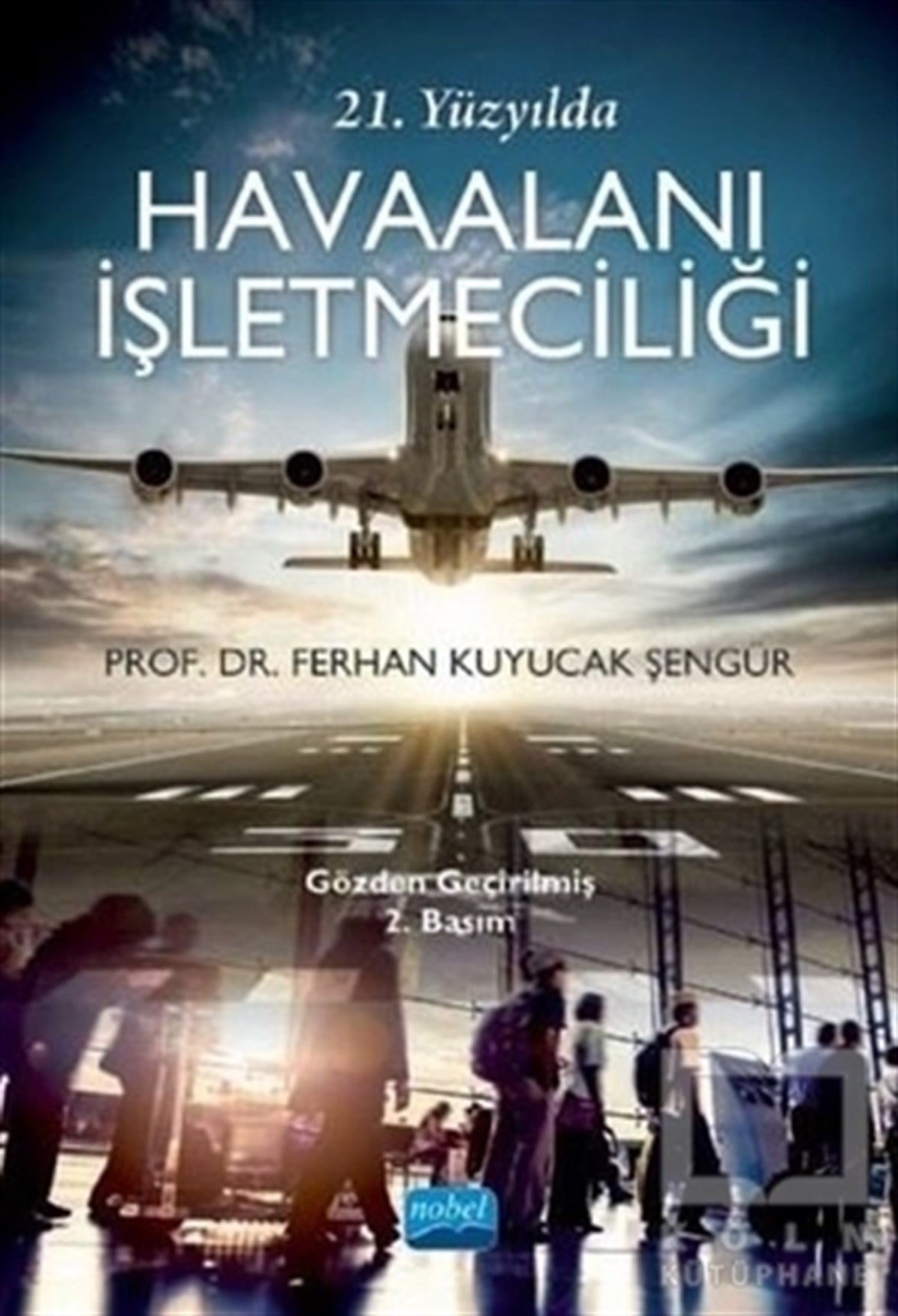 Ferhan Kuyucak Şengürİşletme, Muhasebe, Maliye Kitapları21. Yüzyılda Havaalanı İşletmeciliği