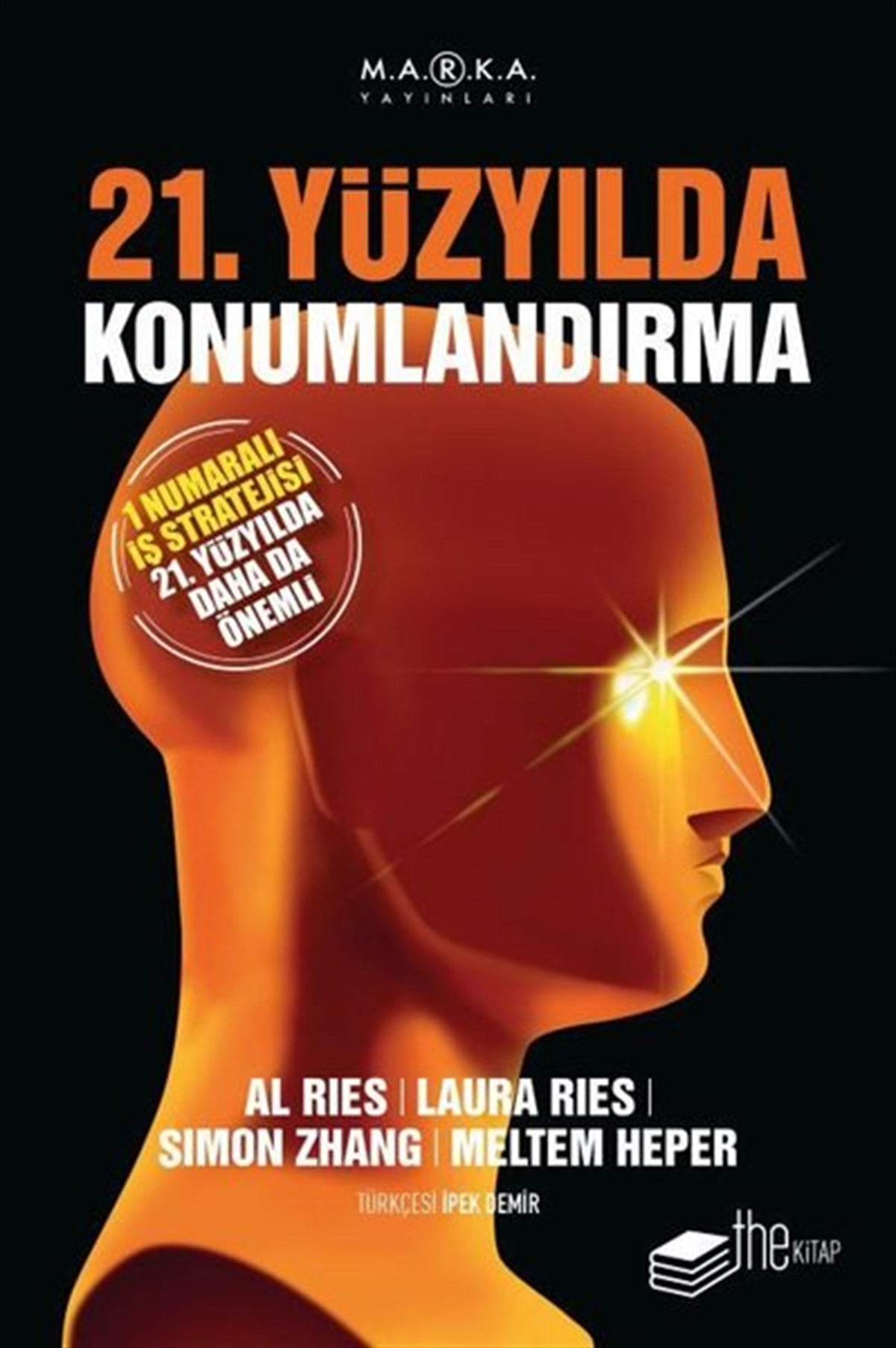 Al RiesPazarlama, Reklamcılık ve Satış Kitapları21. Yüzyılda Konumlandırma