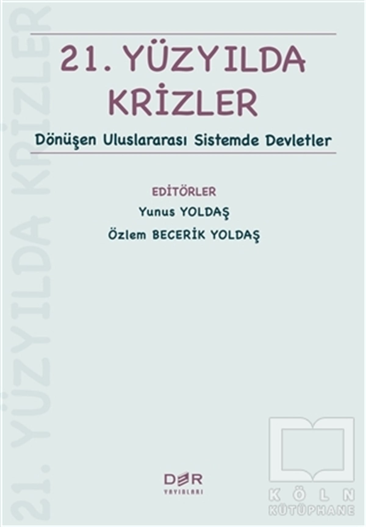 Yunus YoldaşAraştırma-İnceleme21. Yüzyılda Krizler