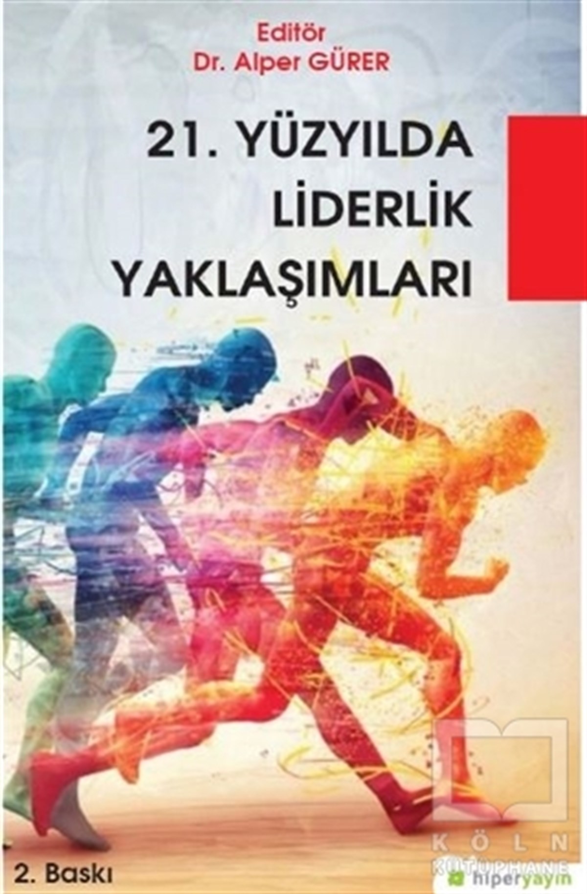 KolektifKişisel Gelişim21. Yüzyılda Liderlik Yaklaşımları