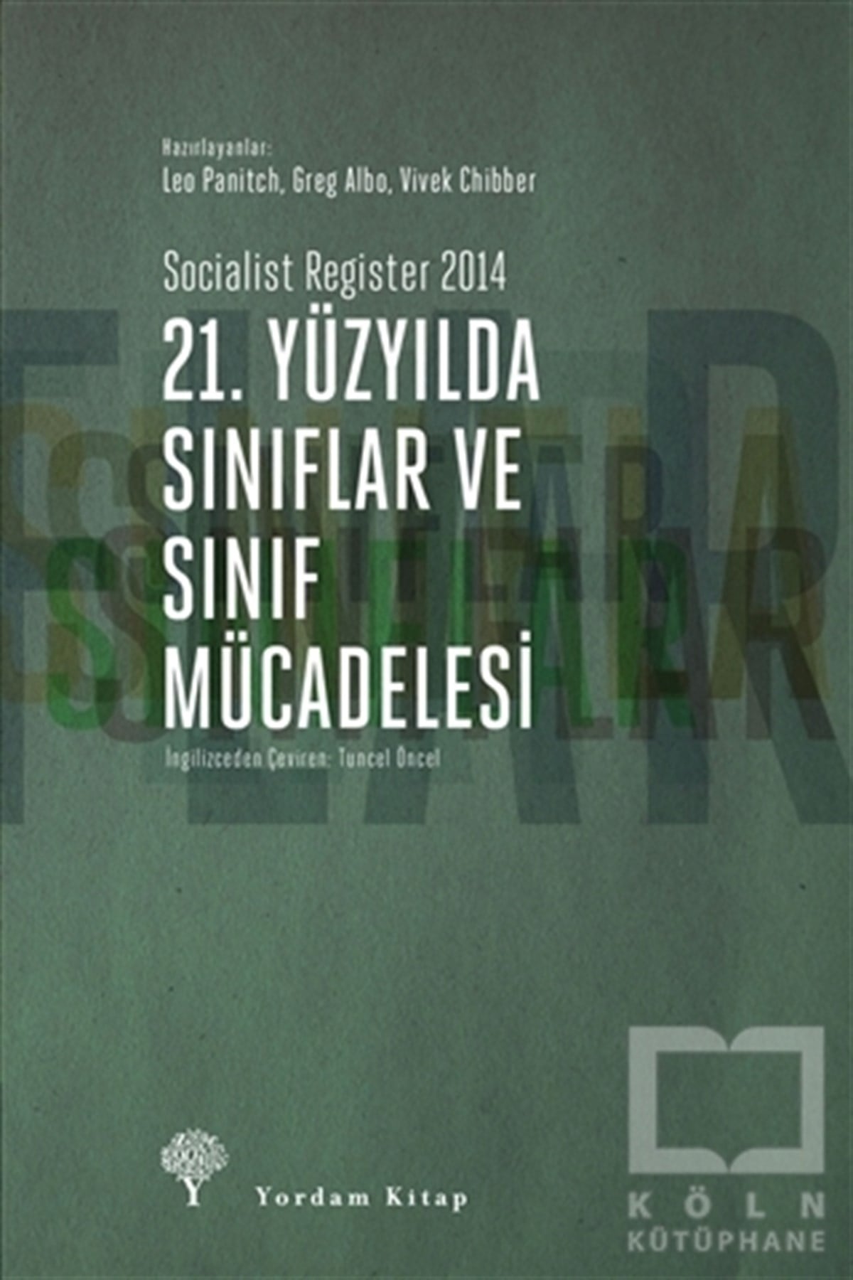 KolektifSiyaset Bilimi21. Yüzyılda Sınıflar ve Sınıf Mücadelesi