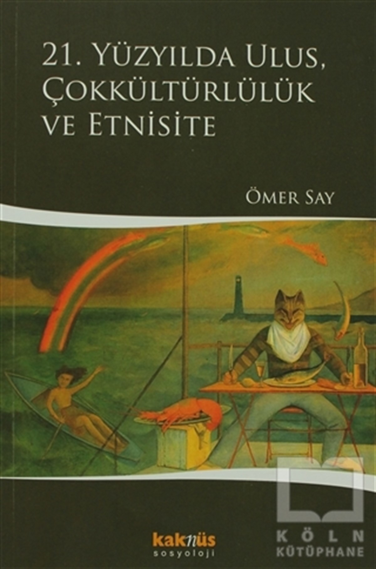 Ömer SayDiğer21. Yüzyılda Ulus, Çokkültürlülük ve Etnisite